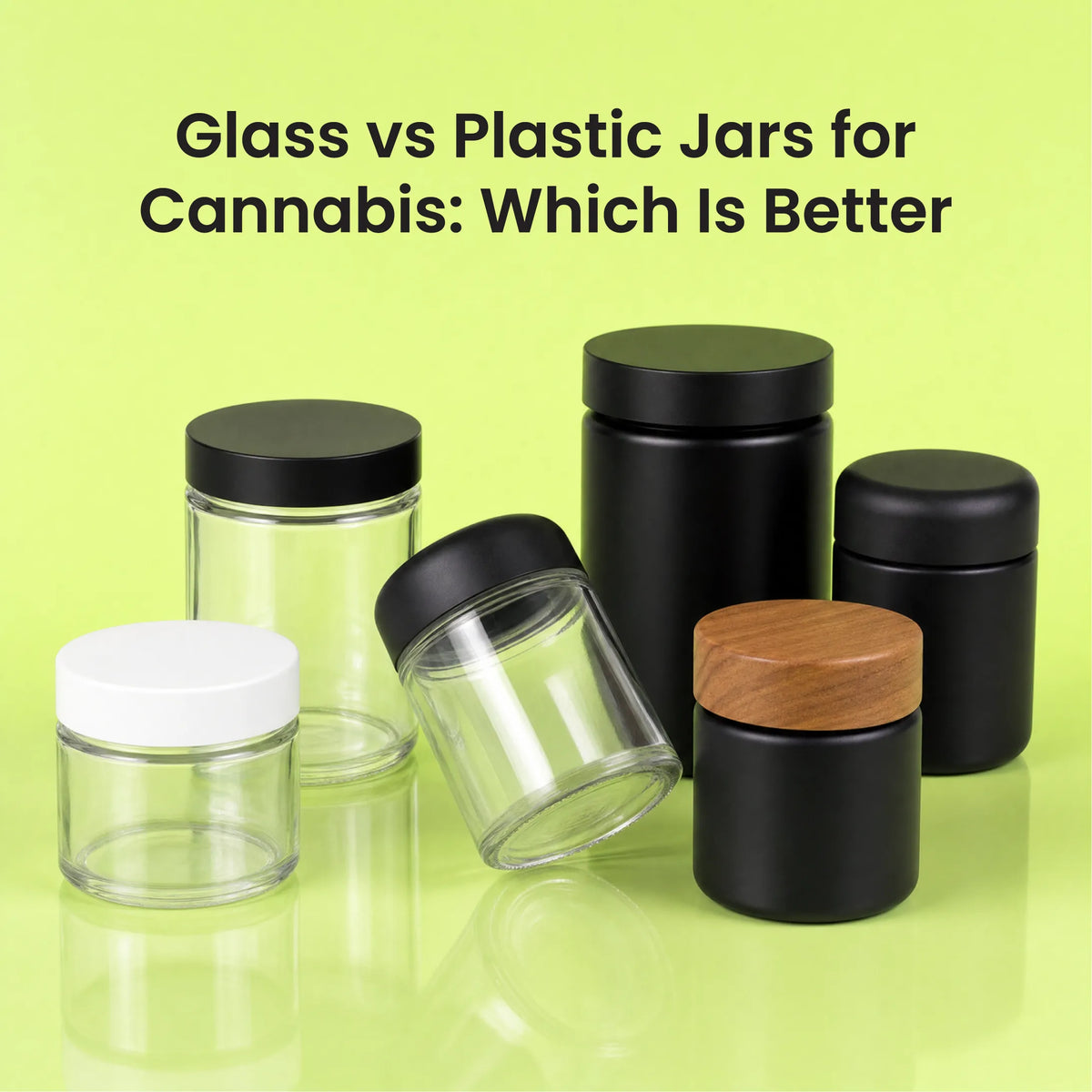 Glass vs Plastic Jars for Cannabis: Which Is Better?