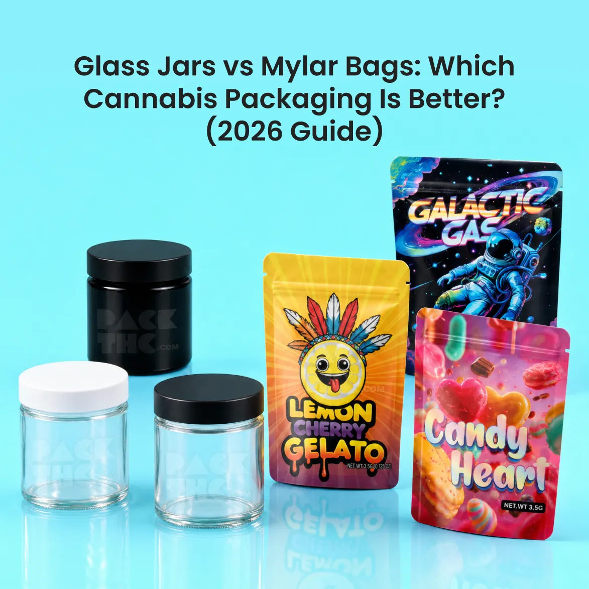Glass Jars vs Mylar Bags: Which Cannabis Packaging Is Better?